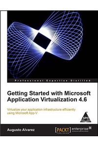 Getting Started with Microsoft Application Virtualization 4.6