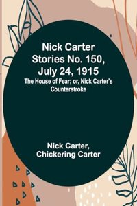 Nick Carter Stories No. 150, July 24, 1915