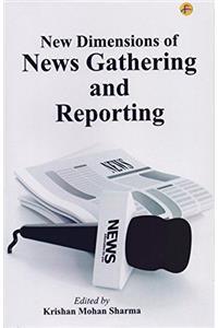 New Dimension of News Gathering and Reporting