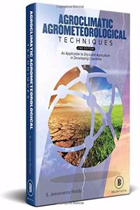 AGROCLIMATIC AGROMETEOROLOGICAL TECHNIQUES 2ND EDITION