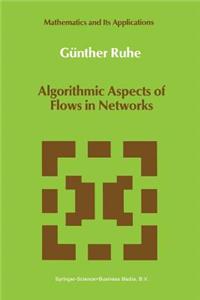 Algorithmic Aspects of Flows in Networks