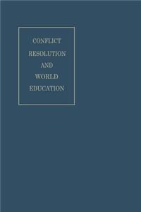 Conflict Resolution and World Education
