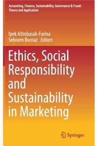 Ethics, Social Responsibility and Sustainability in Marketing