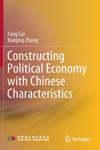 Constructing Political Economy with Chinese Characteristics