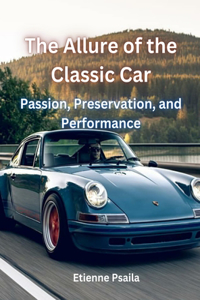 Allure Of The Classic Car