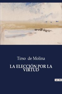 Elección Por La Virtud