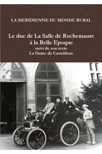 Le Duc de La Salle de Rochemaure La Belle Epoque Suivi de Son Texte 