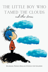 Little Boy who Tamed the Clouds and Other Stories