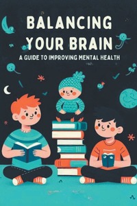 Balancing Your Brain