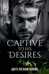 Captive to His Desires