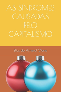 As Síndromes Causadas Pelo Capitalismo.