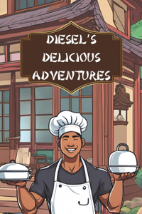 Diesel's Delicious Adventures