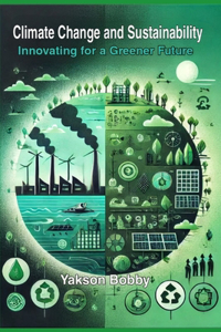 Climate Change and Sustainability: Innovating for a Greener Future