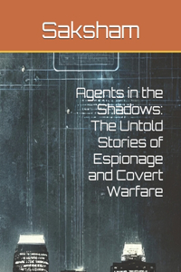 Agents in the Shadows