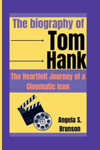 The biography of Tom Hank