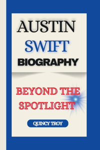 Austin Swift Biography