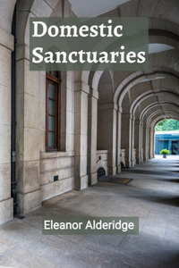 Domestic Sanctuaries