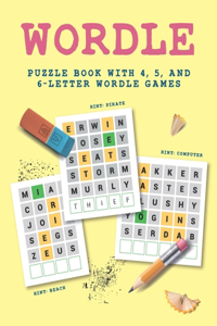 Wordle Puzzle Book With 4, 5, and 6 - Letter Wordle Games