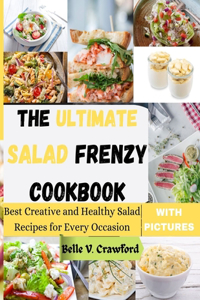 Ultimate Salad Frenzy Cookbook