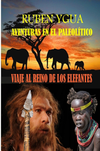 Viaje Al Reino de Los Elefantes