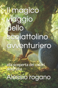 Il magico viaggio dello scoiattolino avventuriero