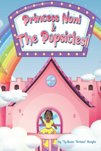 Princess Noni & The Popsicles !!