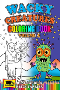 Wacky Creatures Coloring Book Volume 2