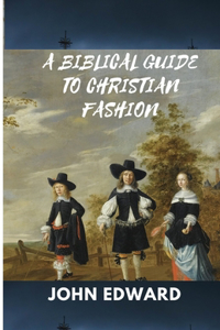 Biblical Guide to Christian Fashion