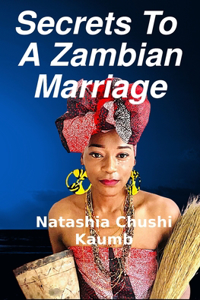 Secrets To A Zambian Marriage
