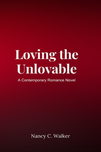 Loving the Unlovable