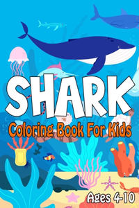 Shark Coloring Book For Kids Ages 4-10