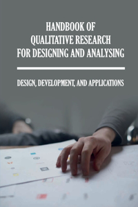 Handbook Of Qualitative Research For Designing And Analysing