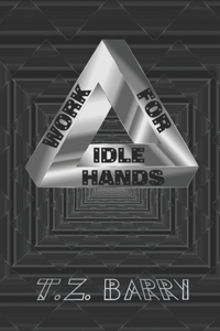 Work for Idle Hands