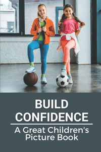 Build Confidence