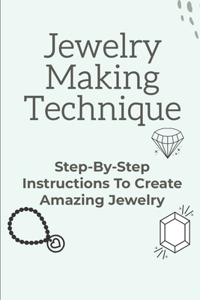 Jewelry Making Technique