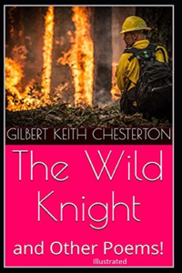 The Wild Knight And Other Poems Illustrated