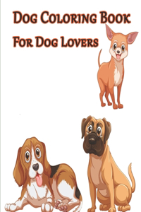 Dog Coloring Book For Dog Lovers
