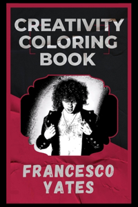 Francesco Yates Creativity Coloring Book