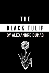 The Black Tulip by Alexandre Dumas