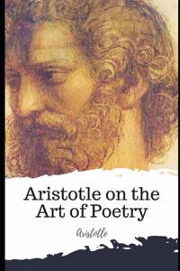 Aristotle on the Art of Poetry