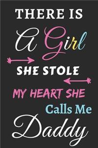 There Is A Girl she Stole My Heart she Calls Me Daddy