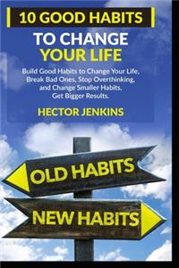 10 Good Habits to Change your Life