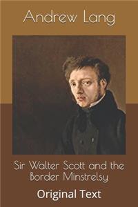 Sir Walter Scott and the Border Minstrelsy