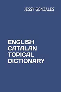 English Catalan Topical Dictionary