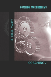 COACHING face problems.