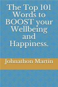 Top 101 Words to BOOST your Wellbeing and Happiness.