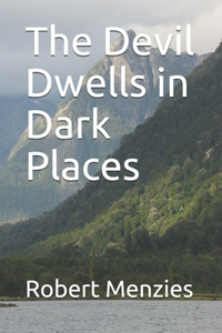 Devil Dwells in Dark Places