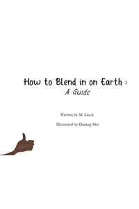 How to Blend in on Earth