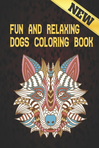 Dogs Coloring Book Fun and Relaxing