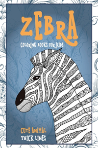 Cute Animal Coloring Books for Kids - Thick Lines - Zebra